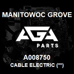 A008750 Manitowoc Grove CABLE ELECTRIC (**) | AGA Parts