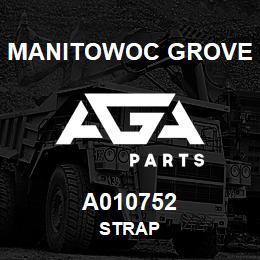 A010752 Manitowoc Grove STRAP | AGA Parts