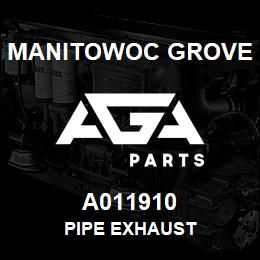 A011910 Manitowoc Grove PIPE EXHAUST | AGA Parts