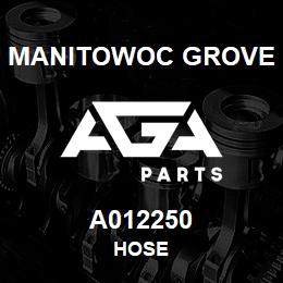 A012250 Manitowoc Grove HOSE | AGA Parts