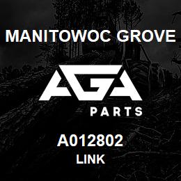 A012802 Manitowoc Grove LINK | AGA Parts