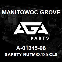 A-01345-96 Manitowoc Grove SAFETY NUTM8X125 CL8 | AGA Parts