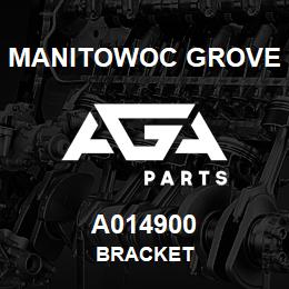 A014900 Manitowoc Grove BRACKET | AGA Parts