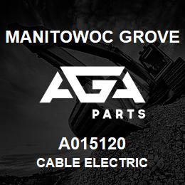 A015120 Manitowoc Grove CABLE ELECTRIC | AGA Parts