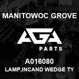 A016080 Manitowoc Grove LAMP,INCAND WEDGE TYPE 656 | AGA Parts