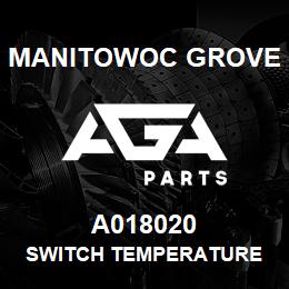 A018020 Manitowoc Grove SWITCH TEMPERATURE | AGA Parts