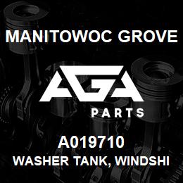 A019710 Manitowoc Grove WASHER TANK, WINDSHIELD WIPER | AGA Parts