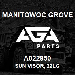 A022850 Manitowoc Grove SUN VISOR, 22LG | AGA Parts