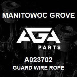 A023702 Manitowoc Grove GUARD WIRE ROPE | AGA Parts