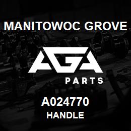 A024770 Manitowoc Grove HANDLE | AGA Parts