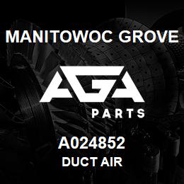 A024852 Manitowoc Grove DUCT AIR | AGA Parts