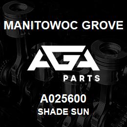 A025600 Manitowoc Grove SHADE SUN | AGA Parts