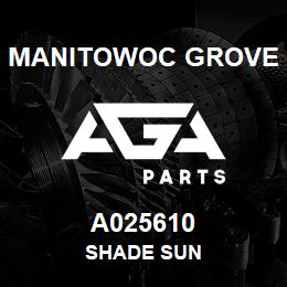 A025610 Manitowoc Grove SHADE SUN | AGA Parts