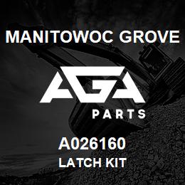 A026160 Manitowoc Grove LATCH KIT | AGA Parts