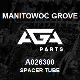 A026300 Manitowoc Grove SPACER TUBE | AGA Parts