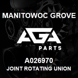 A026970 Manitowoc Grove JOINT ROTATING UNION | AGA Parts