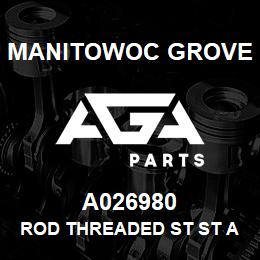 A026980 Manitowoc Grove ROD THREADED ST ST A2 | AGA Parts