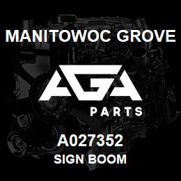 A027352 Manitowoc Grove SIGN BOOM | AGA Parts