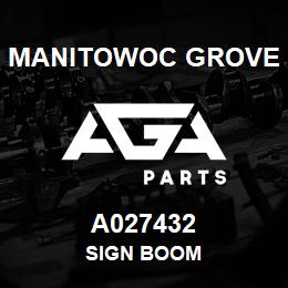 A027432 Manitowoc Grove SIGN BOOM | AGA Parts