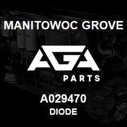 A029470 Manitowoc Grove DIODE | AGA Parts