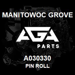 A030330 Manitowoc Grove PIN ROLL | AGA Parts