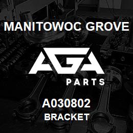 A030802 Manitowoc Grove BRACKET | AGA Parts