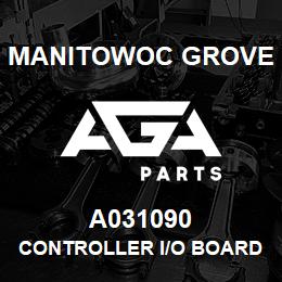 A031090 Manitowoc Grove CONTROLLER I/O BOARD SPECIAL | AGA Parts