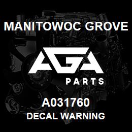 A031760 Manitowoc Grove DECAL WARNING | AGA Parts