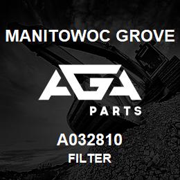 A032810 Manitowoc Grove FILTER | AGA Parts