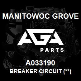 A033190 Manitowoc Grove BREAKER CIRCUIT (**) | AGA Parts