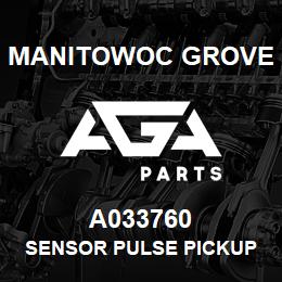 A033760 Manitowoc Grove SENSOR PULSE PICKUP | AGA Parts