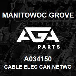 A034150 Manitowoc Grove CABLE ELEC CAN NETWORK | AGA Parts