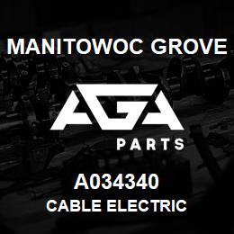 A034340 Manitowoc Grove CABLE ELECTRIC | AGA Parts