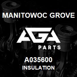 A035600 Manitowoc Grove INSULATION | AGA Parts