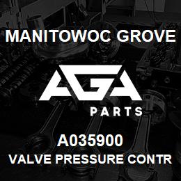 A035900 Manitowoc Grove VALVE PRESSURE CONTROL PILOT | AGA Parts