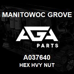 A037640 Manitowoc Grove HEX HVY NUT | AGA Parts