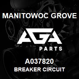 A037820 Manitowoc Grove BREAKER CIRCUIT | AGA Parts