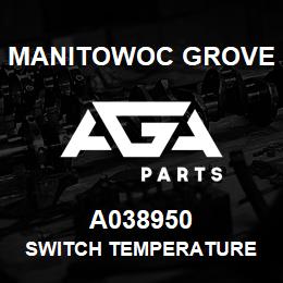 A038950 Manitowoc Grove SWITCH TEMPERATURE | AGA Parts