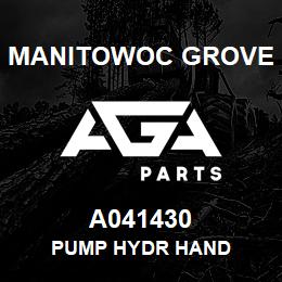 A041430 Manitowoc Grove PUMP HYDR HAND | AGA Parts