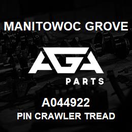 A044922 Manitowoc Grove PIN CRAWLER TREAD | AGA Parts