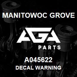 A045622 Manitowoc Grove DECAL WARNING | AGA Parts