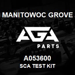 A053600 Manitowoc Grove SCA TEST KIT | AGA Parts