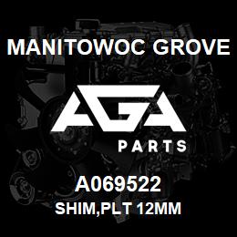 A069522 Manitowoc Grove SHIM,PLT 12MM | AGA Parts