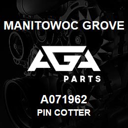 A071962 Manitowoc Grove PIN COTTER | AGA Parts