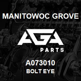 A073010 Manitowoc Grove BOLT EYE | AGA Parts