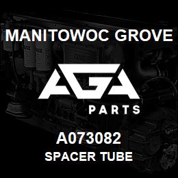 A073082 Manitowoc Grove SPACER TUBE | AGA Parts