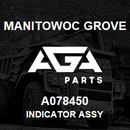 A078450 Manitowoc Grove INDICATOR ASSY | AGA Parts