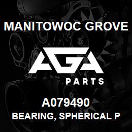 A079490 Manitowoc Grove BEARING, SPHERICAL PLAIN | AGA Parts