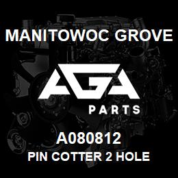 A080812 Manitowoc Grove PIN COTTER 2 HOLE | AGA Parts