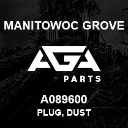 A089600 Manitowoc Grove PLUG, DUST | AGA Parts